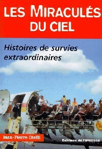 Livrenpoche : Les miraculés du ciel - Jean-Pierre Otelli - Livre