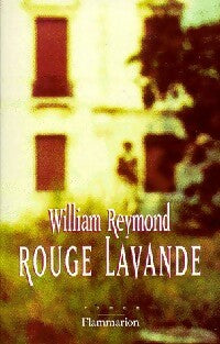 Rouge lavande - William Reymond -  Flammarion GF - Livre