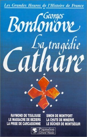Livrenpoche : La tragédie cathare - Georges Bordonove - Livre