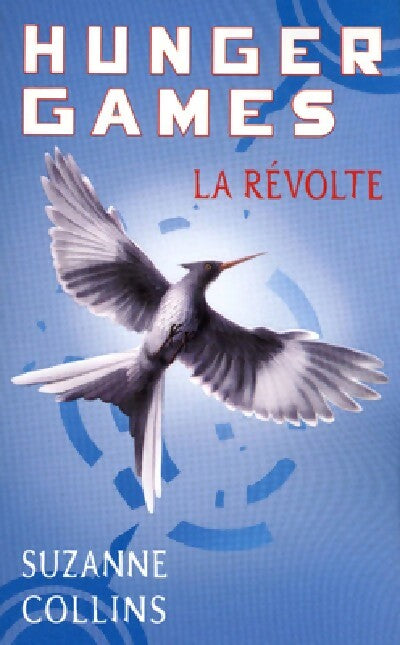 Livrenpoche : Hunger Games Tome III : La révolte - Suzanne Collins - Livre