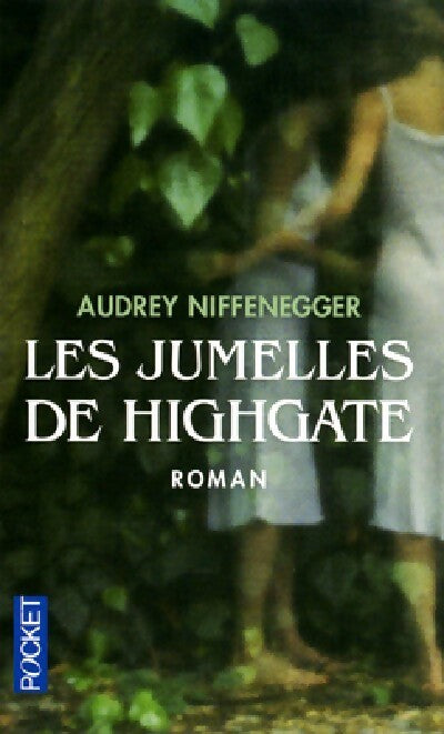 Livrenpoche : Les jumelles de Highgate - Audrey Niffenegger - Livre
