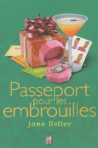 Livrenpoche : Passeport pour les embrouilles - Jane Heller - Livre
