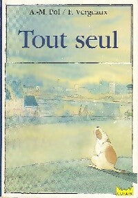 Livrenpoche : Tout seul - Anne-Marie Pol - Livre