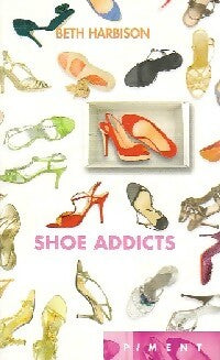 Livrenpoche : Shoe addicts - Elizabeth Harbison - Livre