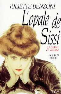 Livrenpoche : Le boiteux de Varsovie Tome III : L'opale de Sissi - Juliette Benzoni - Livre