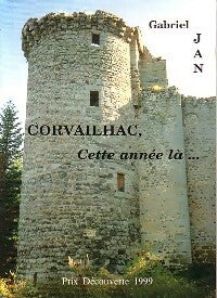 Livrenpoche : Corvailhac, cette année là... - Gabriel Jan - Livre