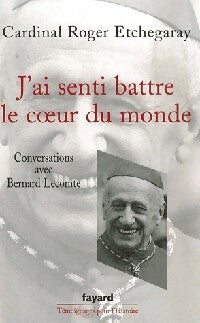 Livrenpoche : J'ai senti battre le coeur du monde - Roger Etchegaray - Livre