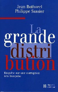 La grande distribution - Jean Bothorel ; Philippe Sassier -  Bourin GF - Livre