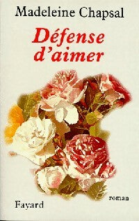 Livrenpoche : Défense d'aimer - Madeleine Chapsal - Livre