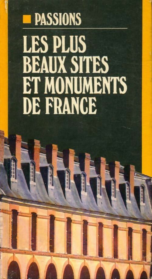 Livrenpoche : Les plus beaux sites et monuments de France - Jacques Bastian - Livre