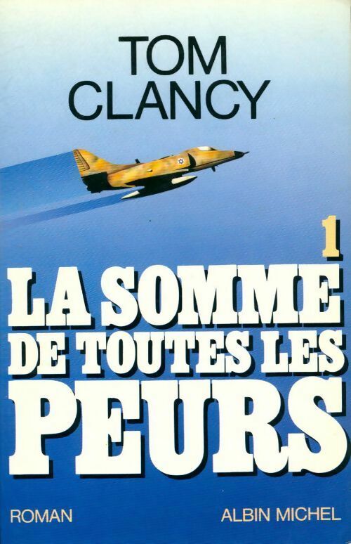 Livrenpoche : La somme de toutes les peurs Tome I  - Tom Clancy - Livre
