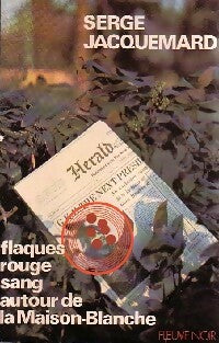 Livrenpoche : Flaques rouge sang autour de la Maison-Blanche - Serge Jacquemard - Livre