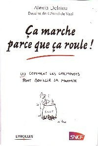 Livrenpoche : Ca marche parce que ça roule ! - Alexia Delrieu - Livre