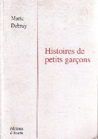 Livrenpoche : Histoires de petits garçons - Marie Debray - Livre