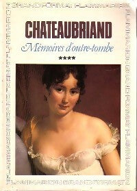 Livrenpoche : Mémoires d'Outre Tombe Tome IV - François René Chateaubriand - Livre