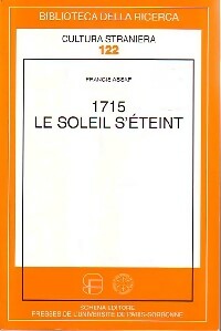 1715. Le soleil s'éteint - François Assaf -  Biblioteca della ricerca - Livre