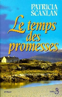 Livrenpoche : Le temps des promesses - Patricia Scanlan - Livre