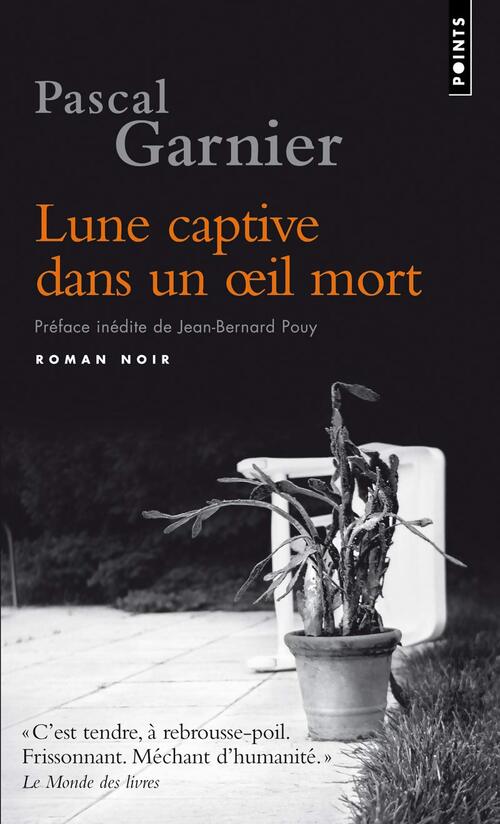 Lune captive dans un oeil mort - Pascal Garnier - Livre
