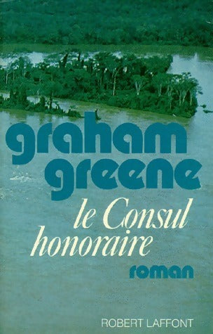 Livrenpoche : Le consul honoraire - Graham Greene - Livre