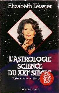 Livrenpoche : L'astrologie, science du XXIè sicècle - Elizabeth Teissier - Livre