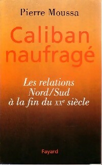 Livrenpoche : Caliban naufragé - Pierre Moussa - Livre