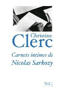 Livrenpoche : Carnets intimes de Nicolas Sarkozy - Christine Clerc - Livre