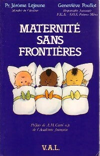 Livrenpoche : Maternité sans frontières - Jérôme Lejeune, Geneviève Poullot - Livre
