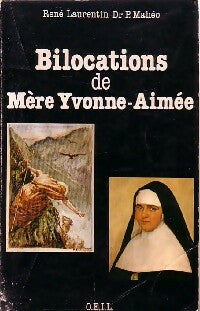 Livrenpoche : Bilocations de Mère Yvonne-Aimée - René Laurentin, P. Mahéo - Livre