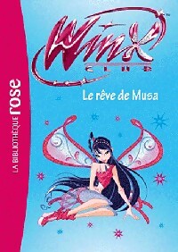 Winx Club Tome XXXVII : Le rêve de Musa - Sophie Marvaud -  Bibliothèque rose (série actuelle) - Livre