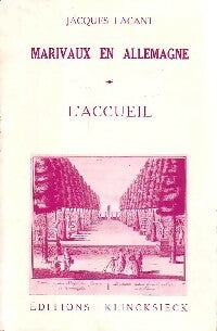 Marivaux en Allemagne Tome I : L'accueil - Jacques Lacant -  Publications de l'Université de Paris X Nanterre - Livre