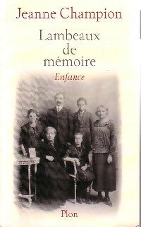 Livrenpoche : Lambeaux de mémoire - Jeanne Champion - Livre