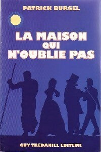 Livrenpoche : La maison qui n'oublie pas - Patrick Burgel - Livre