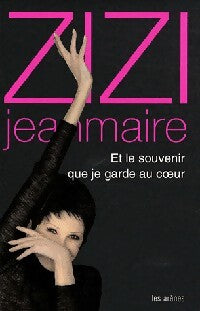 Livrenpoche : Et le souvenir que je garde au coeur - Zizi Jeanmaire - Livre