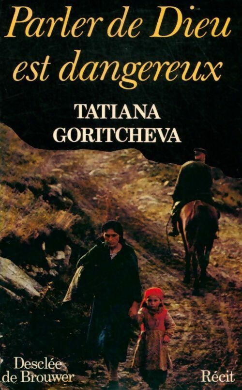 Livrenpoche : Parler de Dieu est dangereux - Tatiana Goritchéva - Livre