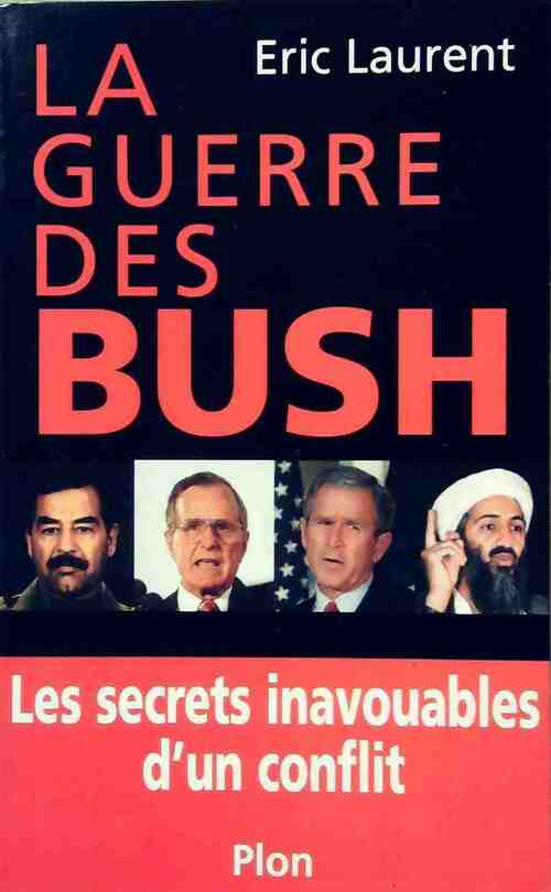 Livrenpoche : La guerre des Bush - Eric Laurent - Livre