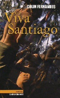Viva Santiago - Colin Fernandes -  Cherche Midi GF - Livre