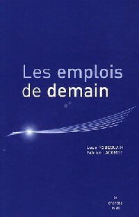 Livrenpoche : Les emplois de demain - Fabrice Lacombe, Lucie Robequain - Livre