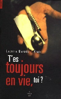 Livrenpoche : T'es toujours en vie, toi ? - Kimo, Kimo Laetitia Darmon - Livre