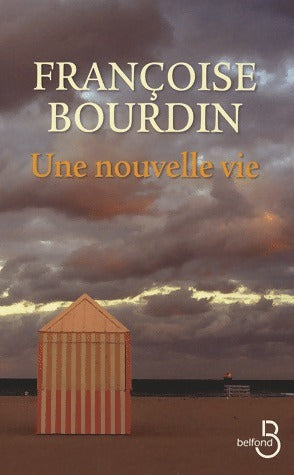 Livrenpoche : Une nouvelle vie - Françoise Bourdin - Livre