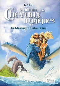 Livrenpoche : Le message des dauphins - Loïc Léo - Livre