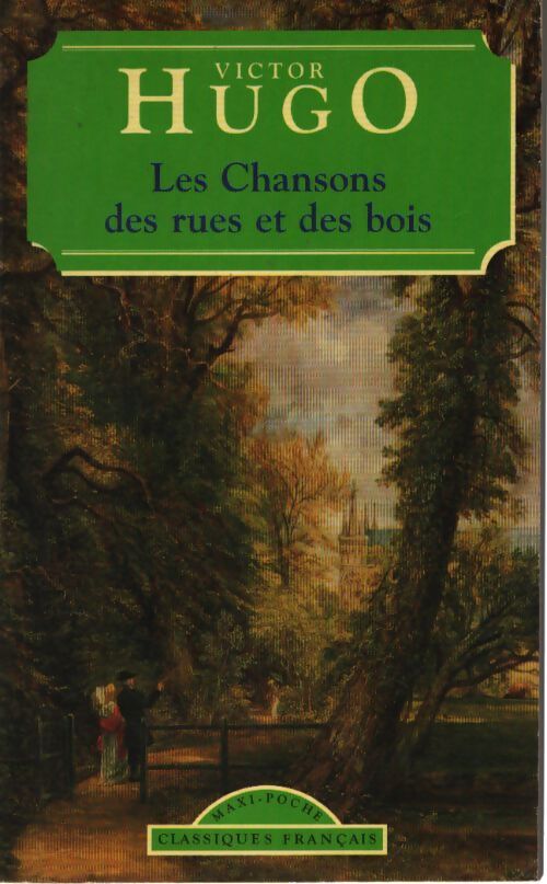 Les chansons des rues et des bois - Victor Hugo - Livre