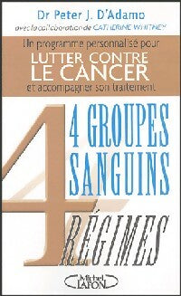 Livrenpoche : Lutter contre le cancer - Peter J. D'Adamo - Livre
