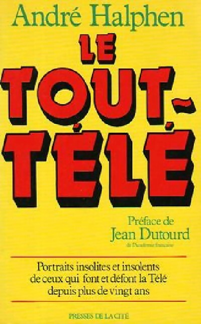 Livrenpoche : Le tout-télé - André Halphen - Livre