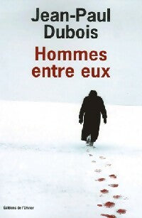 Livrenpoche : Hommes entre eux - Jean-Paul Dubois - Livre