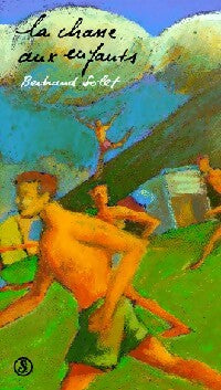 Livrenpoche : La chasse aux enfants - Bertrand Solet - Livre