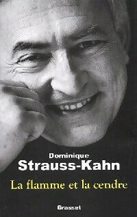 Livrenpoche : La flamme et la cendre - Dominique Strauss-Kahn - Livre
