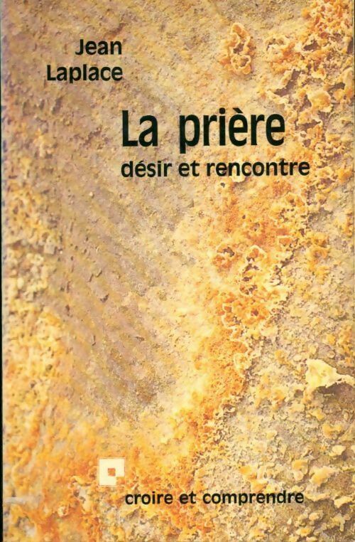 Livrenpoche : La prière. Désir et rencontre - Jean Laplace - Livre