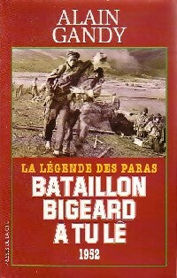 Livrenpoche : Bataillon Bigeard à Tu Lê 1952 - Alain Gandy - Livre