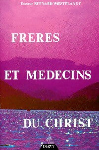 Livrenpoche : Frères et médecin du Christ - Bernard Woestelandt - Livre