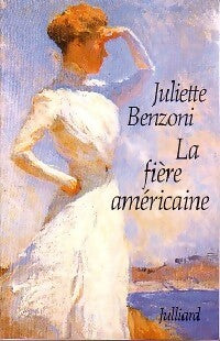 Les dames du Méditerranée-Express Tome II : La fière américaine - Juliette Benzoni - Livre